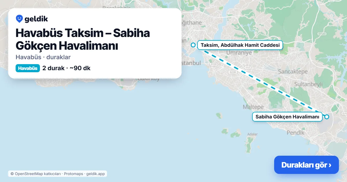Havabüs Taksim – Sabiha Gökçen Havalimanı Havabüs durakları haritası: Sabiha Gökçen Havalimanı, Taksim, Abdülhak Hamit Caddesi