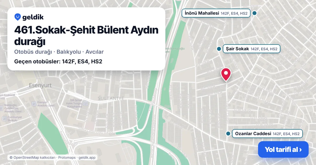 461.Sokak-Şehit Bülent Aydın otobüs durağı haritada: konumu ve yakındaki duraklar