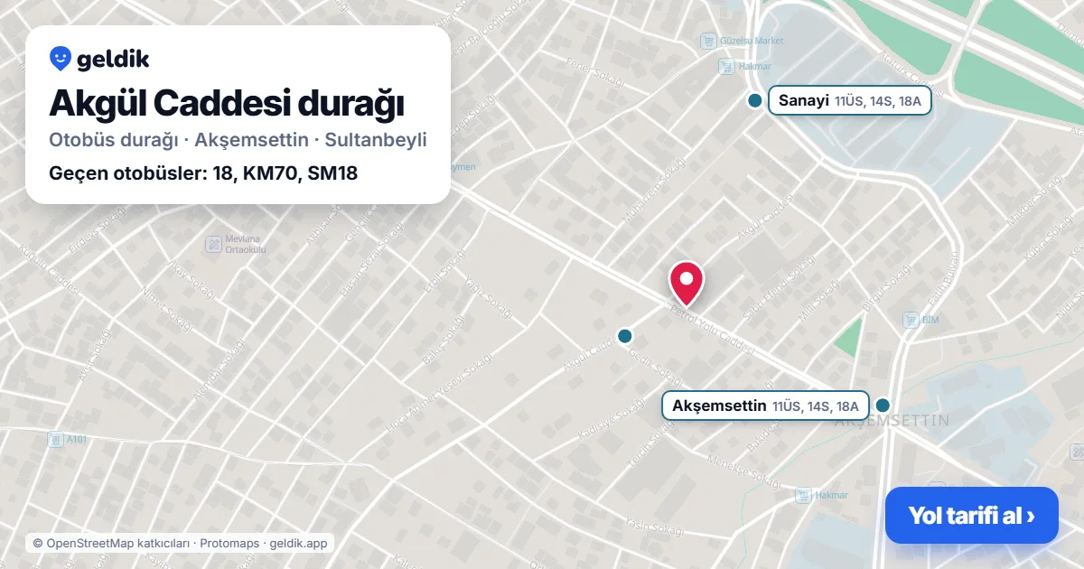 Akgül Caddesi otobüs durağı haritada: konumu ve yakındaki duraklar