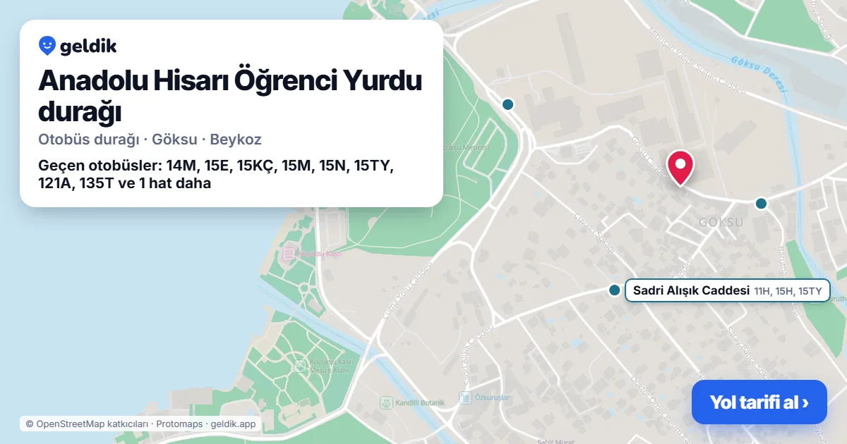 Anadolu Hisarı Öğrenci Yurdu otobüs durağı haritada: konumu ve yakındaki duraklar