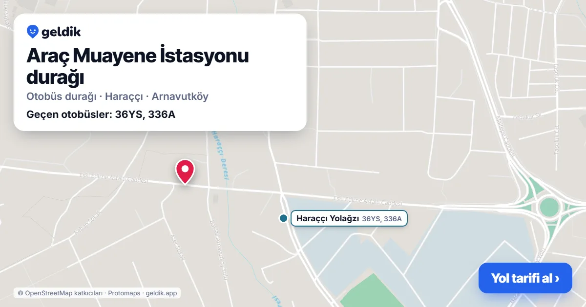 Araç Muayene İstasyonu otobüs durağı haritada: konumu ve yakındaki duraklar