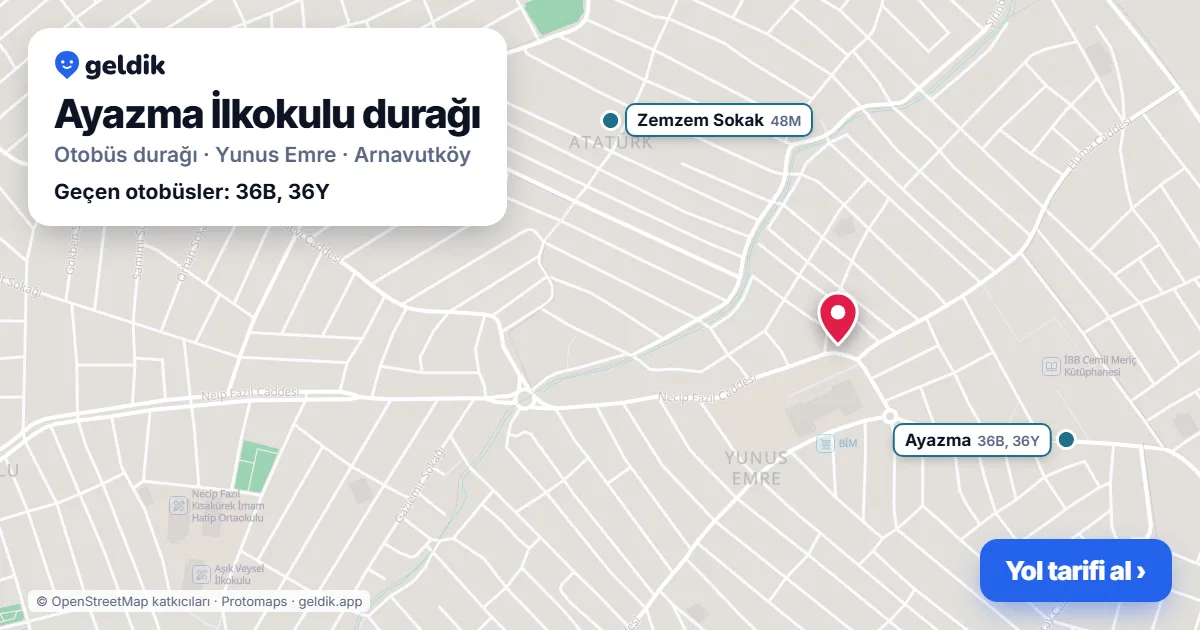 Ayazma İlkokulu otobüs durağı haritada: konumu ve yakındaki duraklar