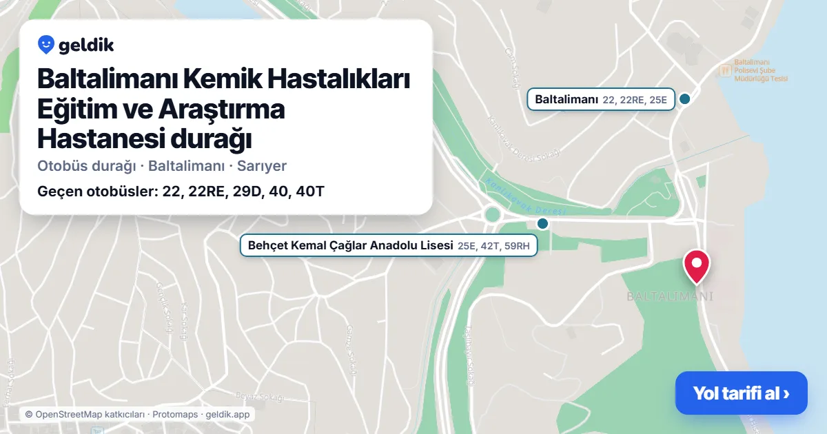 Baltalimanı Kemik Hastalıkları Eğitim ve Araştırma Hastanesi otobüs durağı haritada: konumu ve yakındaki duraklar