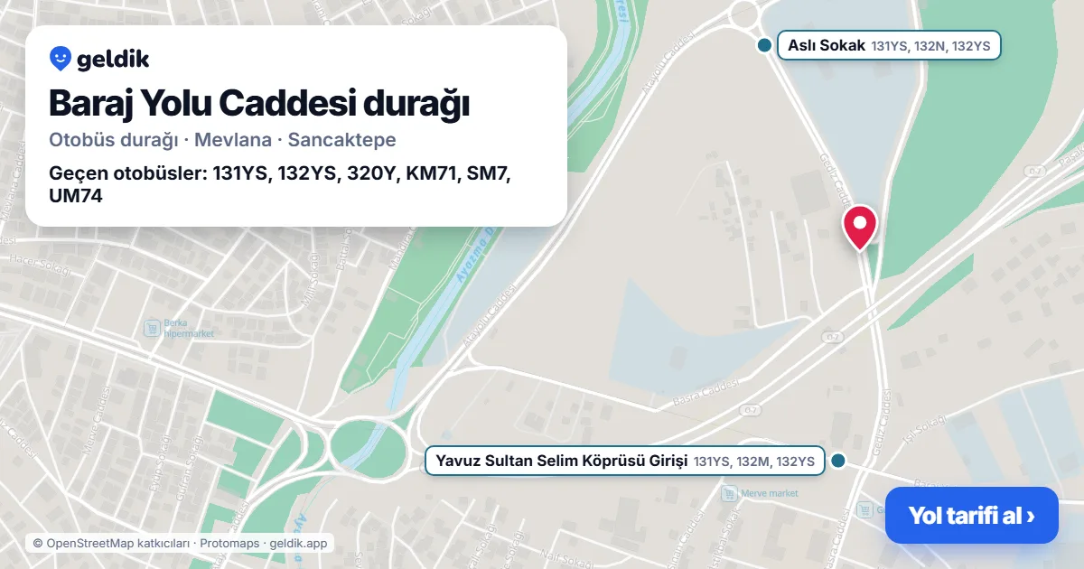 Baraj Yolu Caddesi otobüs durağı haritada: konumu ve yakındaki duraklar
