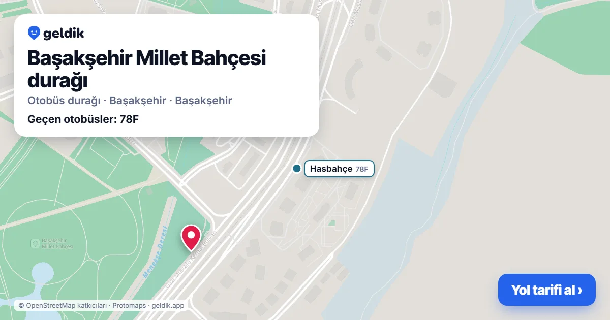 Başakşehir Millet Bahçesi otobüs durağı haritada: konumu ve yakındaki duraklar