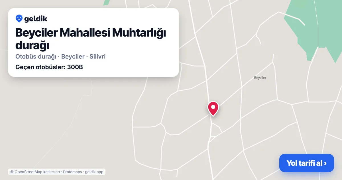 Beyciler Mahallesi Muhtarlığı otobüs durağı haritada: konumu ve yakındaki duraklar