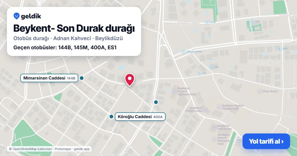 Beykent- Son Durak otobüs durağı haritada: konumu ve yakındaki duraklar