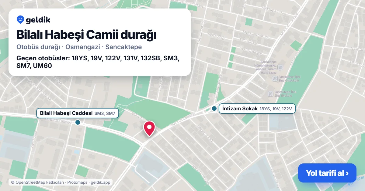 Bilalı Habeşi Camii otobüs durağı haritada: konumu ve yakındaki duraklar