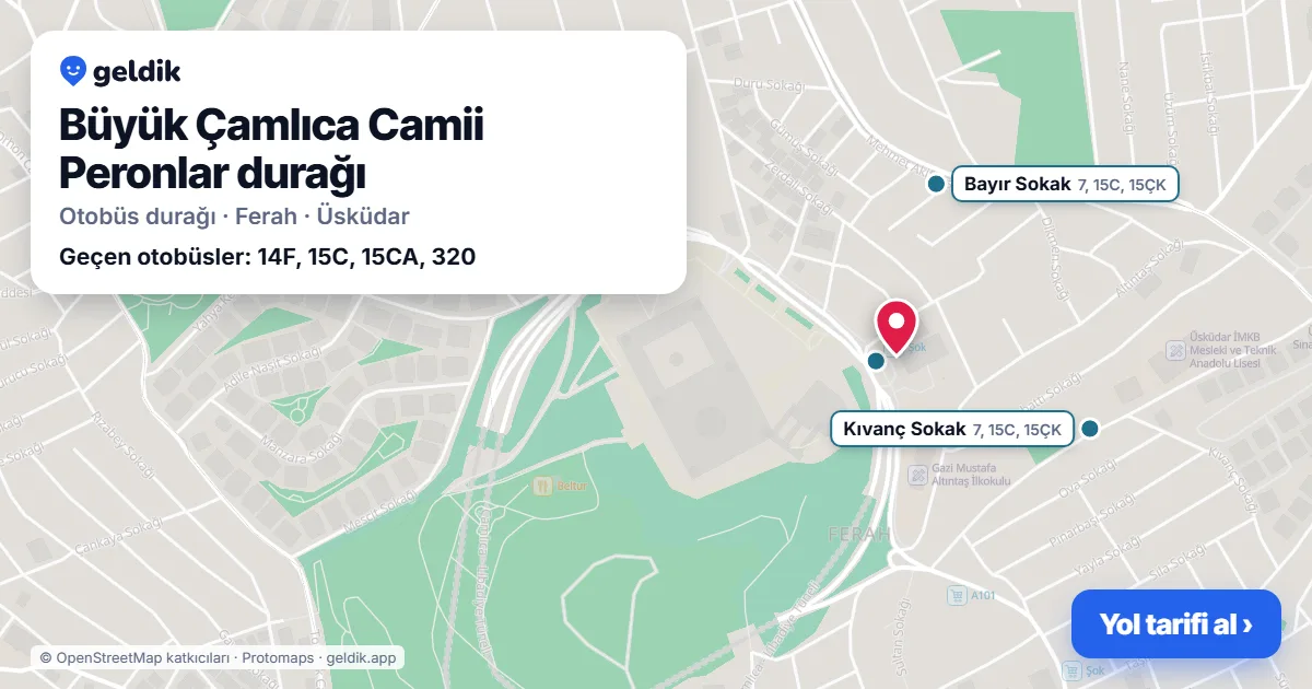 Büyük Çamlıca Camii Peronlar otobüs durağı haritada: konumu ve yakındaki duraklar