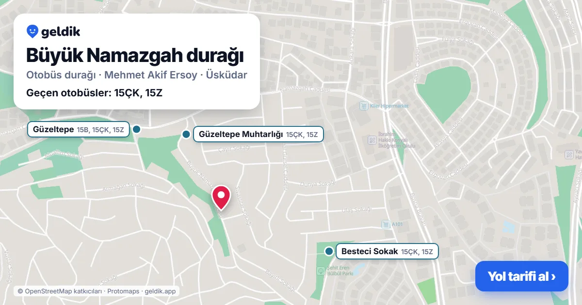 Büyük Namazgah otobüs durağı haritada: konumu ve yakındaki duraklar