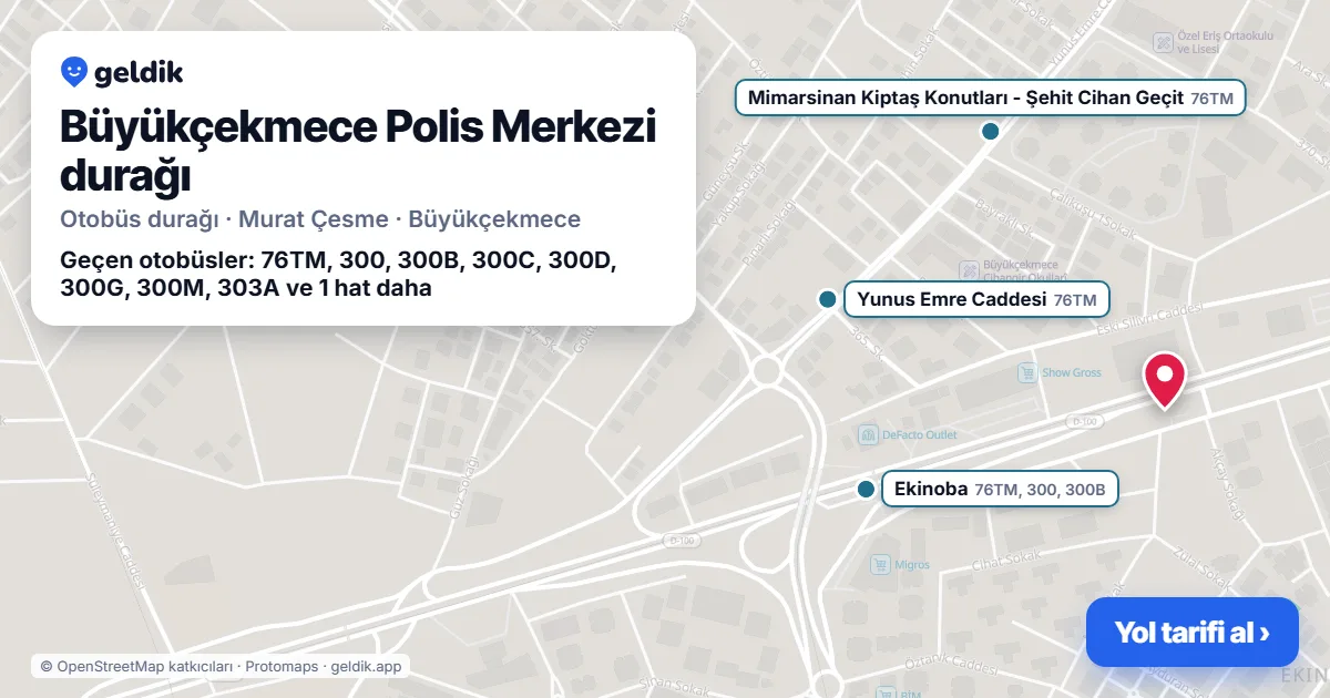 Büyükçekmece Polis Merkezi otobüs durağı haritada: konumu ve yakındaki duraklar