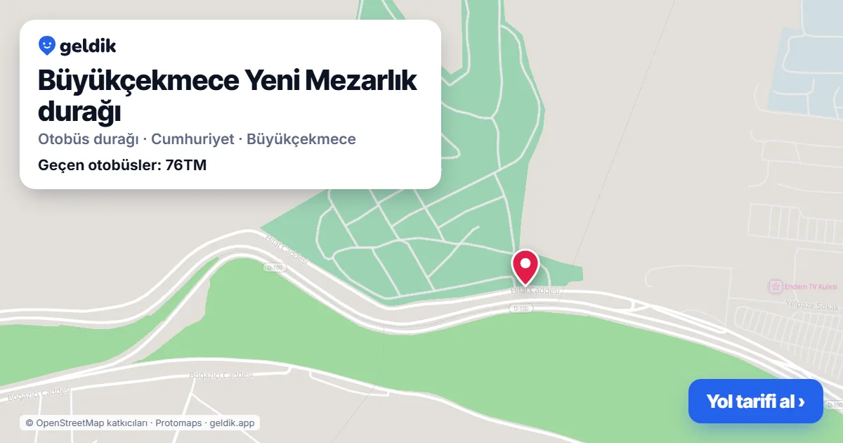 Büyükçekmece Yeni Mezarlık otobüs durağı haritada: konumu ve yakındaki duraklar