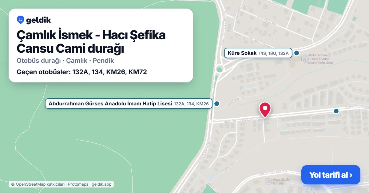 Çamlık İsmek - Hacı Şefika Cansu Cami otobüs durağı haritada: konumu ve yakındaki duraklar