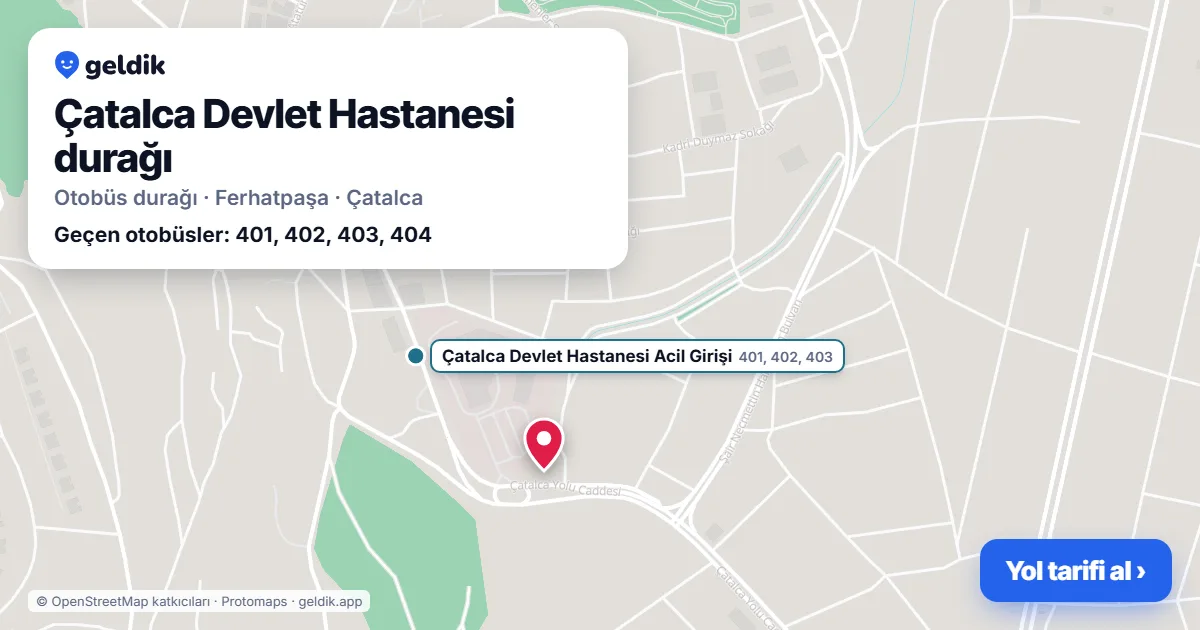 Çatalca Devlet Hastanesi otobüs durağı haritada: konumu ve yakındaki duraklar