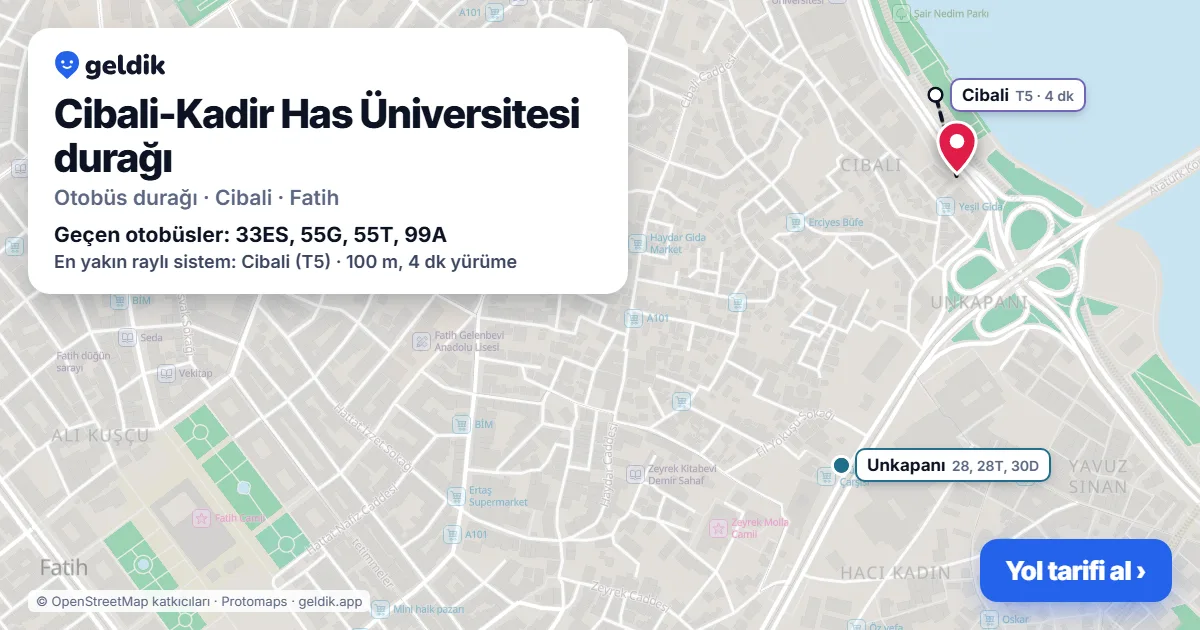 Cibali-Kadir Has Üniversitesi otobüs durağı haritada: konumu ve yakındaki duraklar