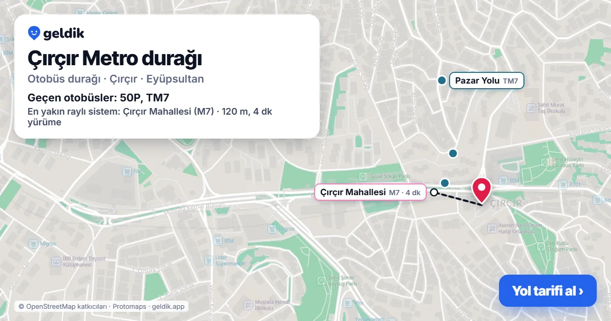 Çırçır Metro otobüs durağı haritada: konumu ve yakındaki duraklar