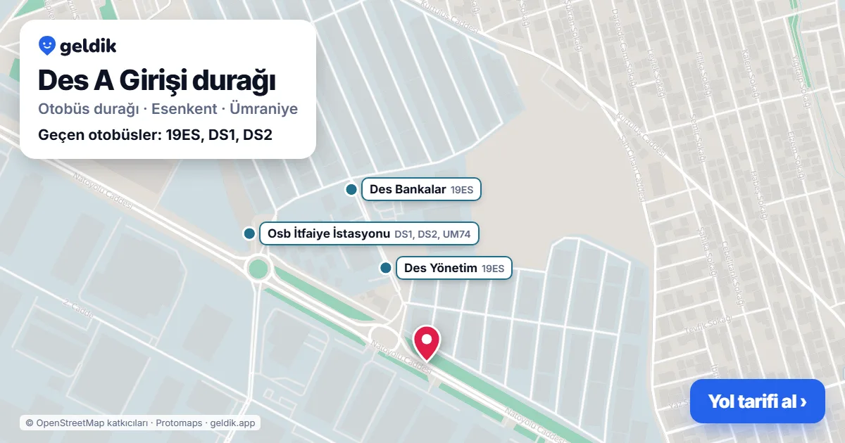 Des A Girişi otobüs durağı haritada: konumu ve yakındaki duraklar