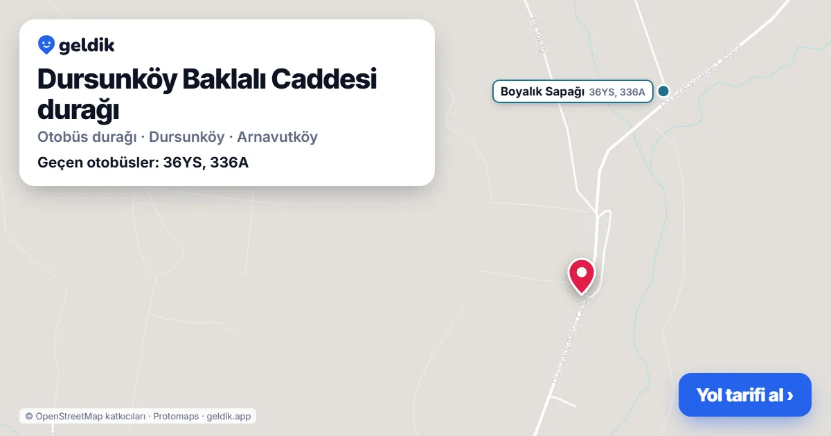 Dursunköy Baklalı Caddesi otobüs durağı haritada: konumu ve yakındaki duraklar