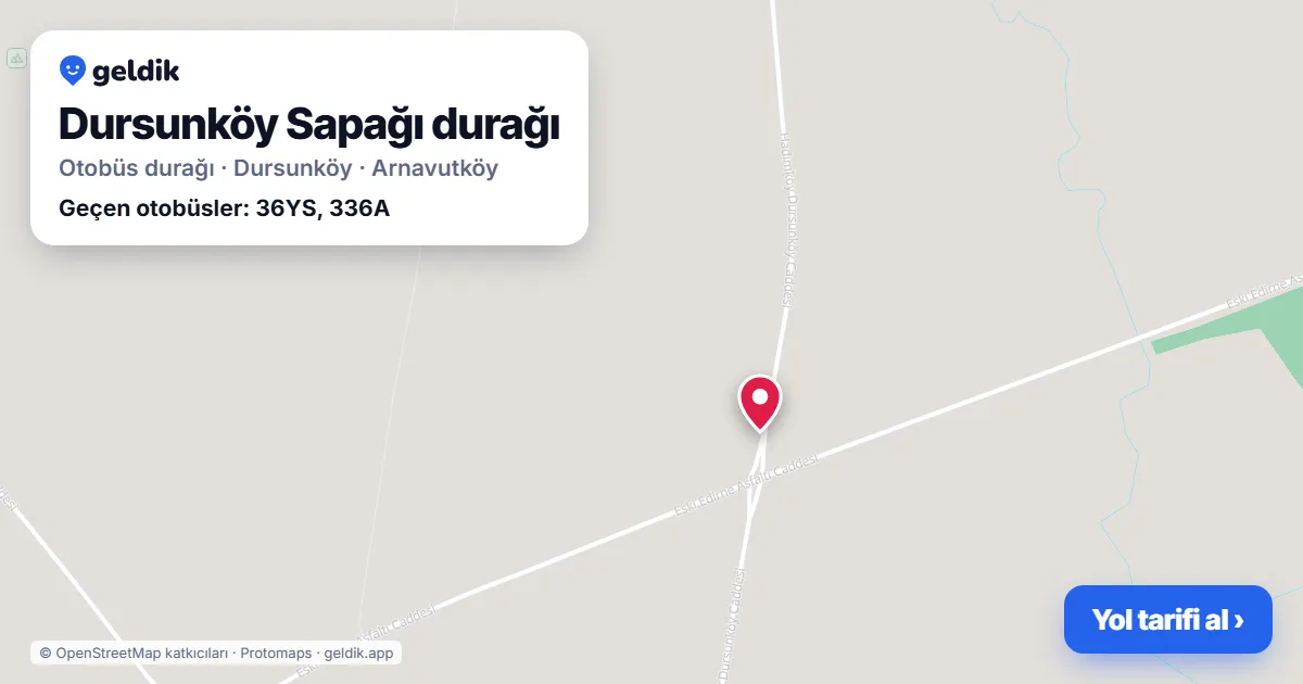 Dursunköy Sapağı otobüs durağı haritada: konumu ve yakındaki duraklar