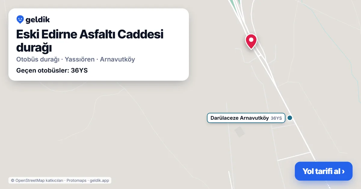 Eski Edirne Asfaltı Caddesi otobüs durağı haritada: konumu ve yakındaki duraklar