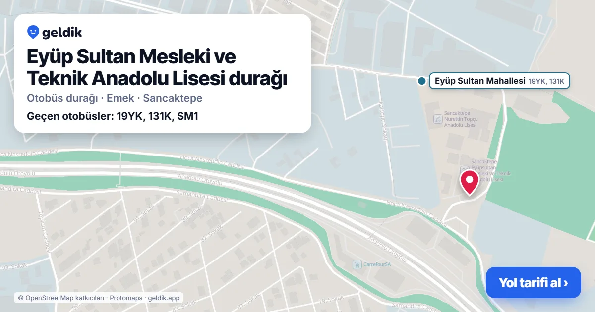Eyüp Sultan Mesleki ve Teknik Anadolu Lisesi otobüs durağı haritada: konumu ve yakındaki duraklar