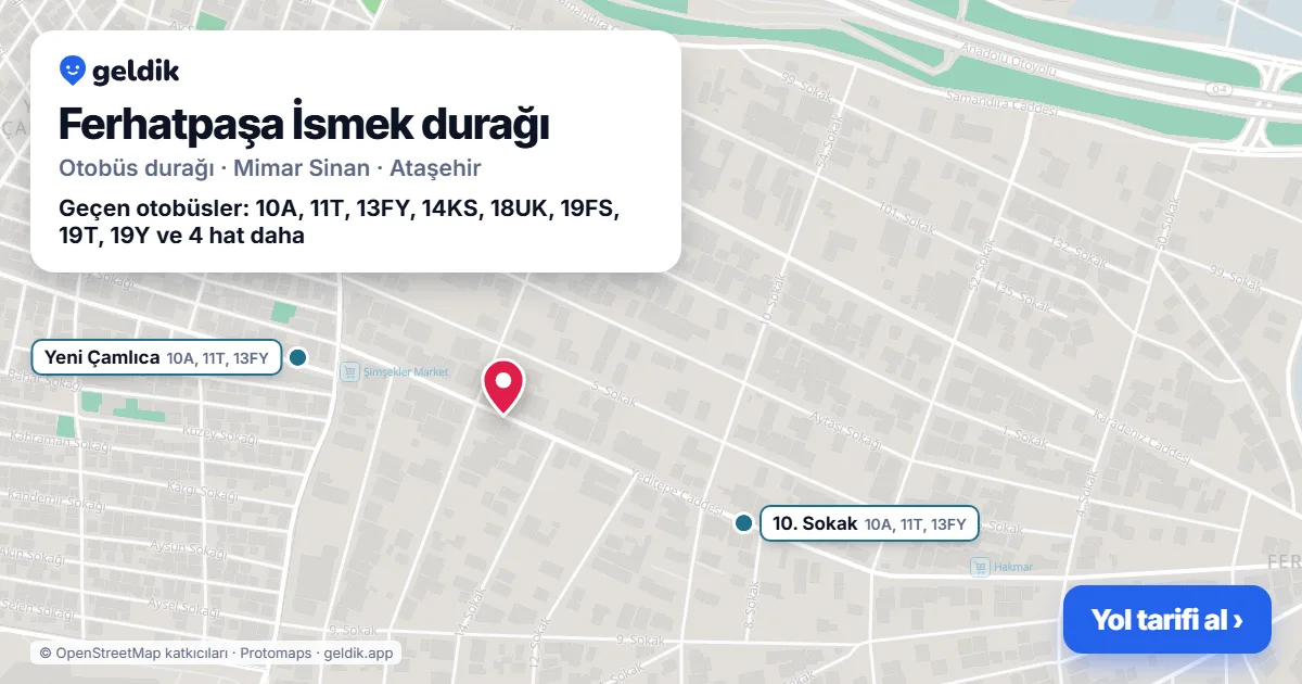 Ferhatpaşa İsmek otobüs durağı haritada: konumu ve yakındaki duraklar