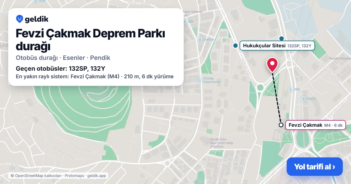 Fevzi Çakmak Deprem Parkı otobüs durağı haritada: konumu ve yakındaki duraklar
