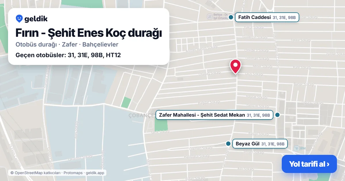 Fırın - Şehit Enes Koç otobüs durağı haritada: konumu ve yakındaki duraklar