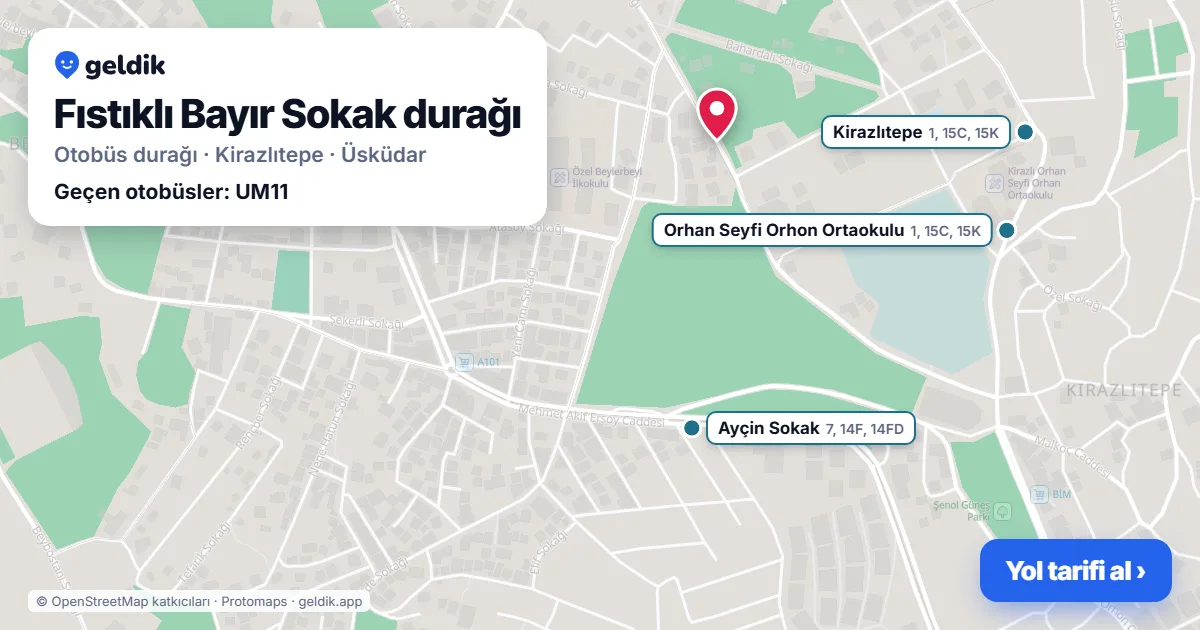 Fıstıklı Bayır Sokak otobüs durağı haritada: konumu ve yakındaki duraklar