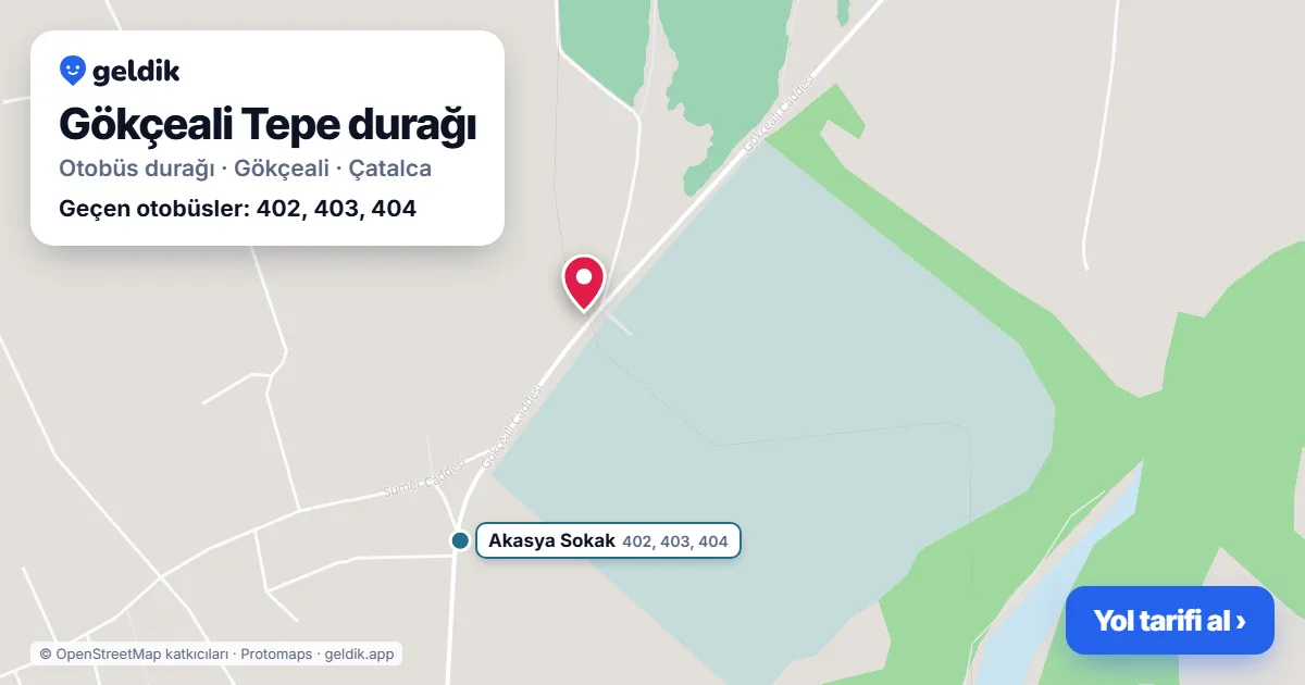 Gökçeali Tepe otobüs durağı haritada: konumu ve yakındaki duraklar