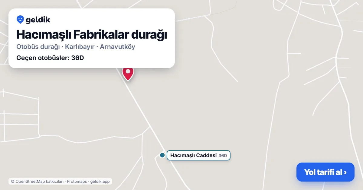Hacımaşlı Fabrikalar otobüs durağı haritada: konumu ve yakındaki duraklar