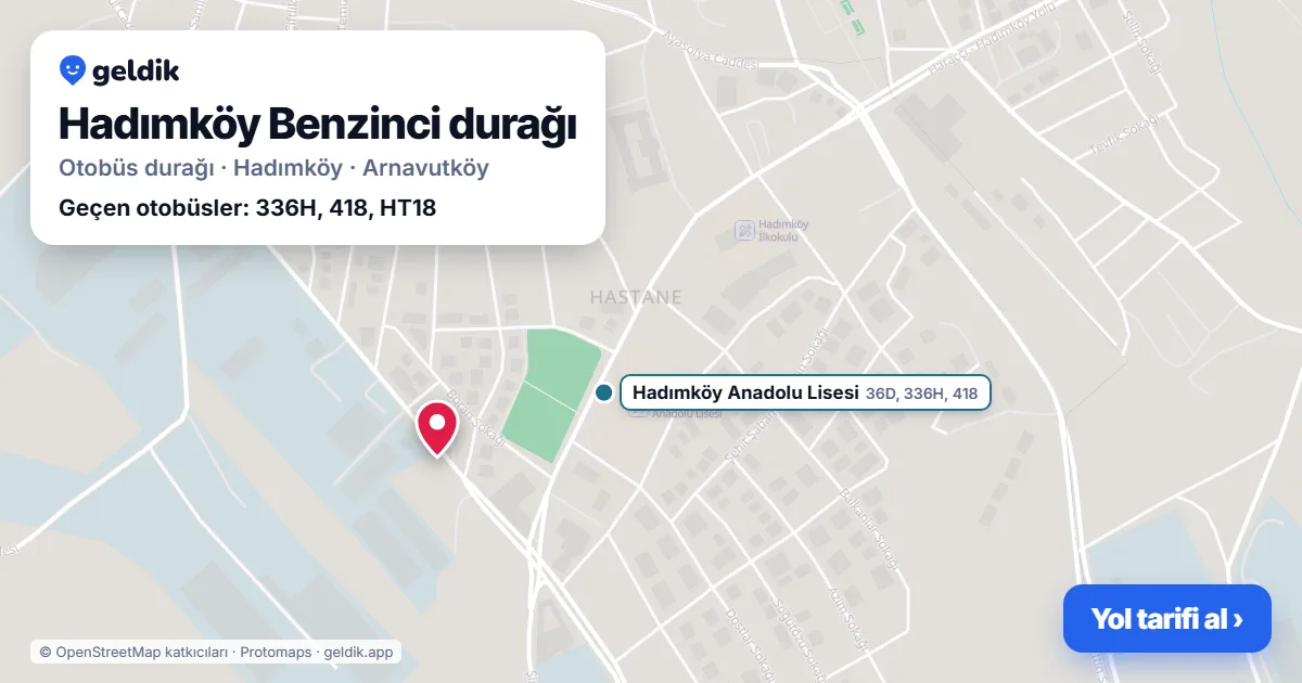 Hadımköy Benzinci otobüs durağı haritada: konumu ve yakındaki duraklar