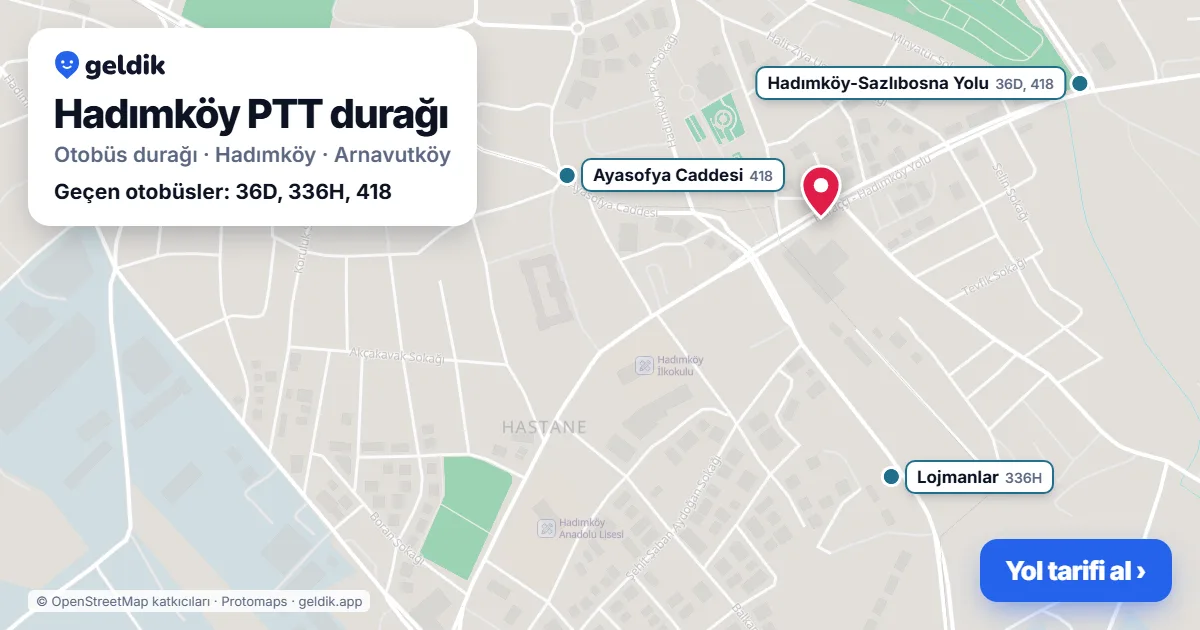 Hadımköy PTT otobüs durağı haritada: konumu ve yakındaki duraklar