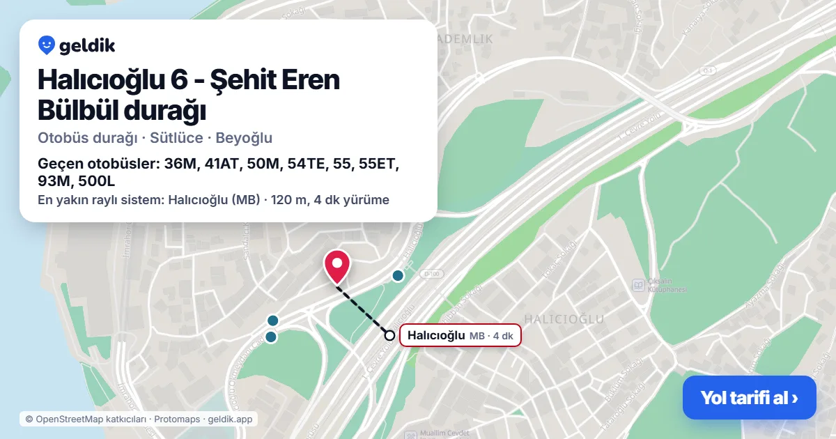 Halıcıoğlu 6 - Şehit Eren Bülbül otobüs durağı haritada: konumu ve yakındaki duraklar