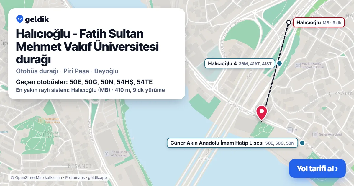 Halıcıoğlu - Fatih Sultan Mehmet Vakıf Üniversitesi otobüs durağı haritada: konumu ve yakındaki duraklar