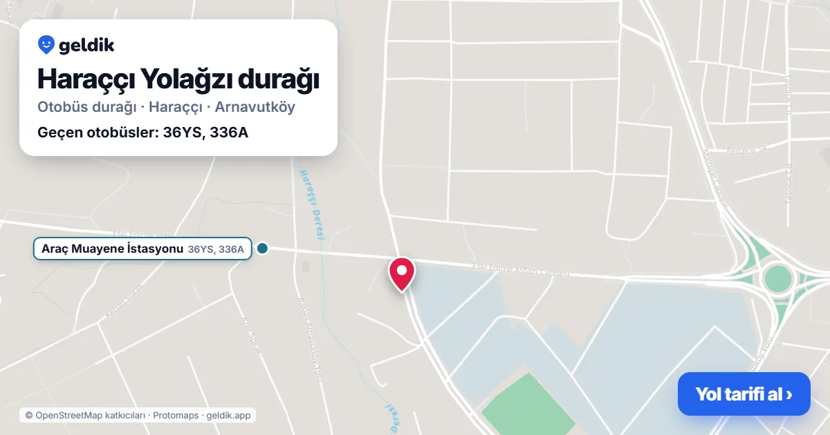 Haraççı Yolağzı otobüs durağı haritada: konumu ve yakındaki duraklar