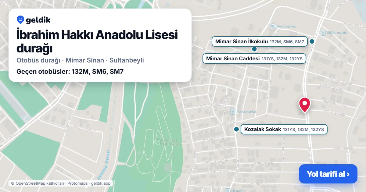 İbrahim Hakkı Anadolu Lisesi otobüs durağı haritada: konumu ve yakındaki duraklar