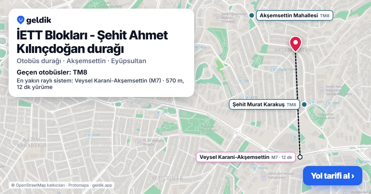 İETT Blokları - Şehit Ahmet Kılınçdoğan otobüs durağı haritada: konumu ve yakındaki duraklar