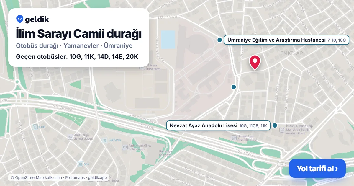 İlim Sarayı Camii otobüs durağı haritada: konumu ve yakındaki duraklar