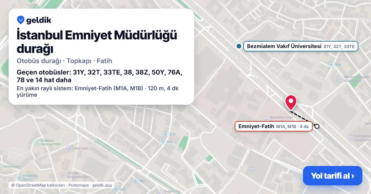 İstanbul Emniyet Müdürlüğü otobüs durağı haritada: konumu ve yakındaki duraklar