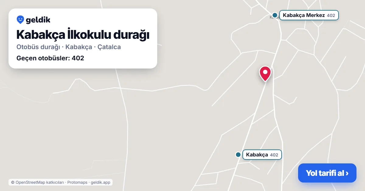 Kabakça İlkokulu otobüs durağı haritada: konumu ve yakındaki duraklar