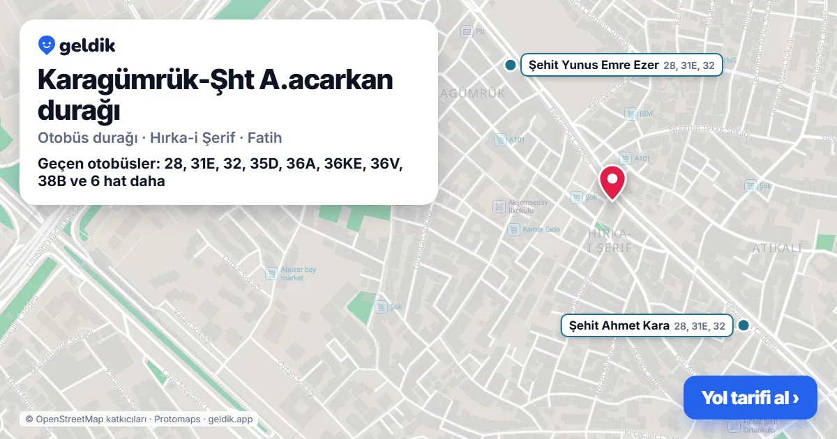 Karagümrük-Şht A.acarkan otobüs durağı haritada: konumu ve yakındaki duraklar