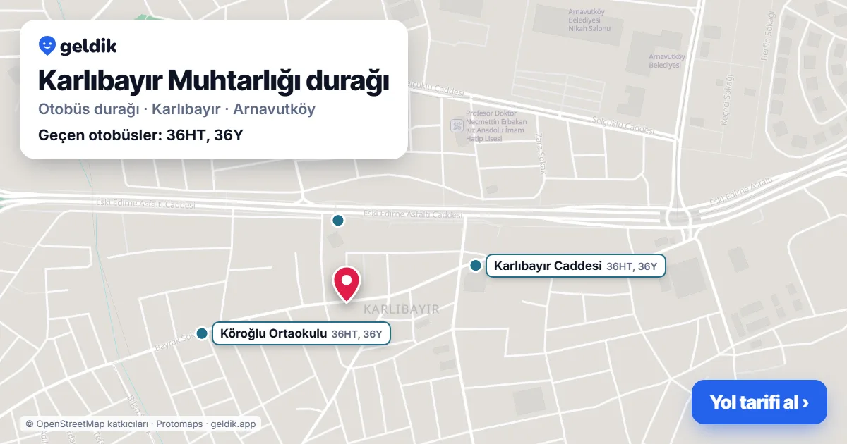 Karlıbayır Muhtarlığı otobüs durağı haritada: konumu ve yakındaki duraklar