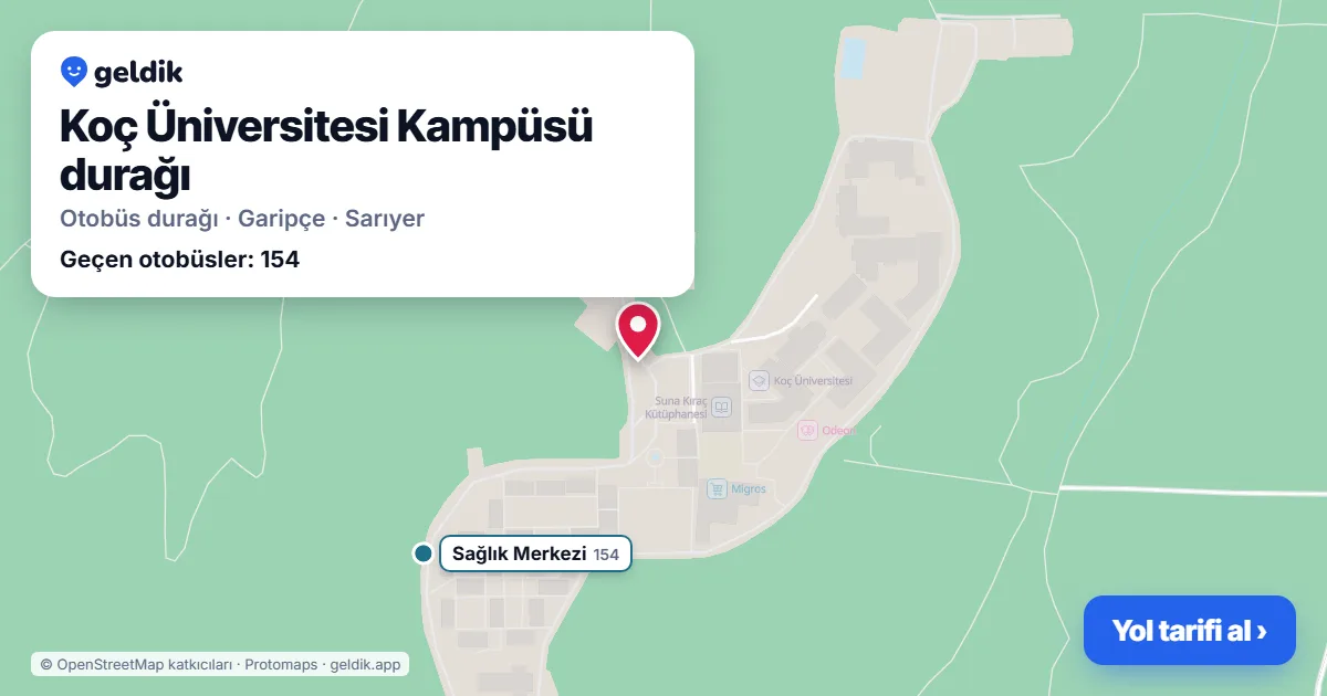 Koç Üniversitesi Kampüsü otobüs durağı haritada: konumu ve yakındaki duraklar
