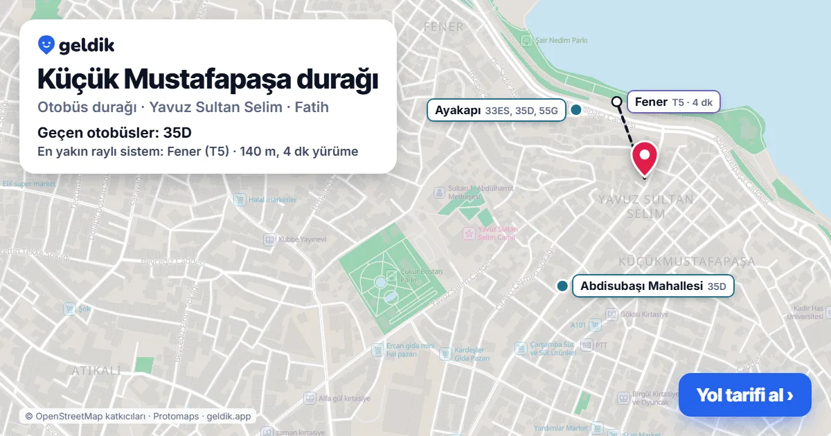 Küçük Mustafapaşa otobüs durağı haritada: konumu ve yakındaki duraklar