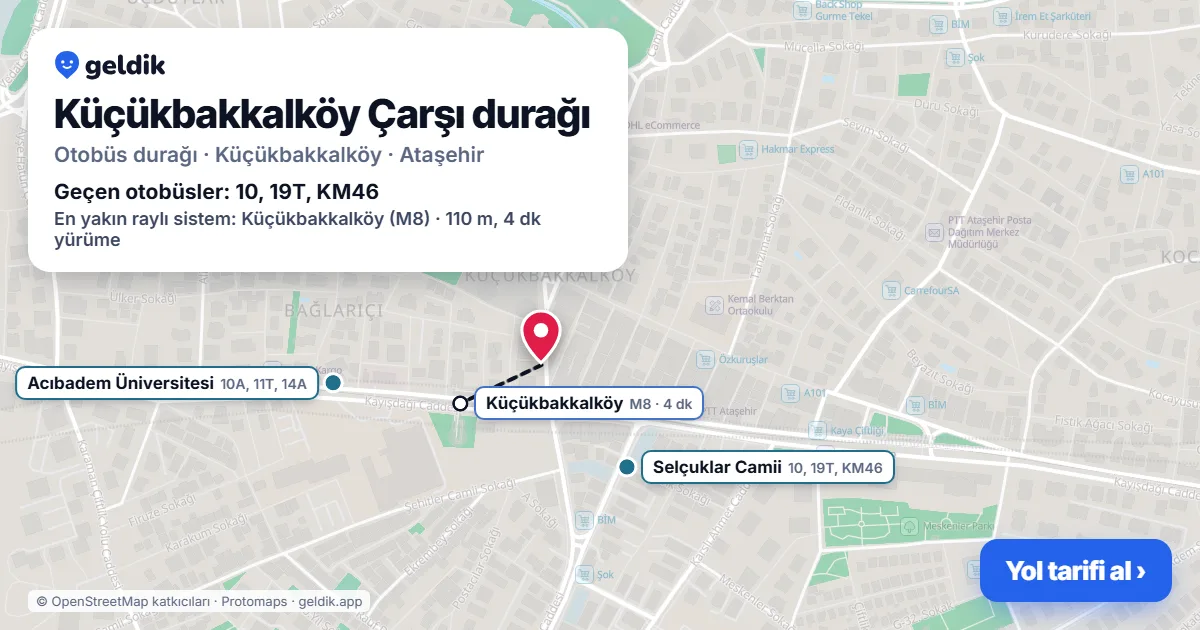 Küçükbakkalköy Çarşı otobüs durağı haritada: konumu ve yakındaki duraklar