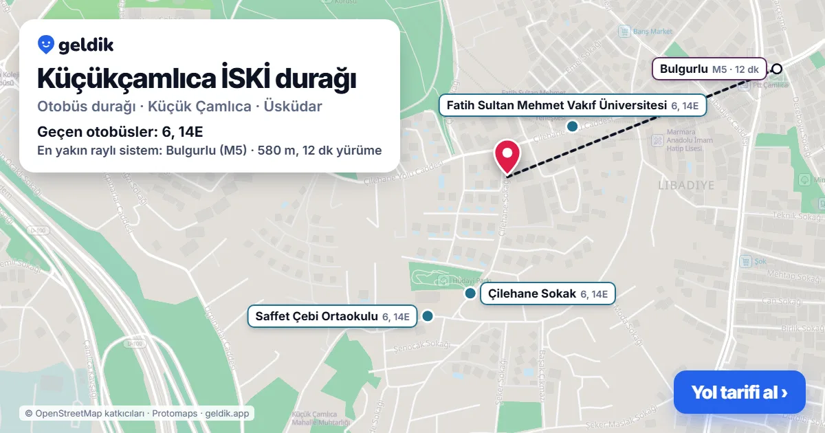 Küçükçamlıca İSKİ otobüs durağı haritada: konumu ve yakındaki duraklar