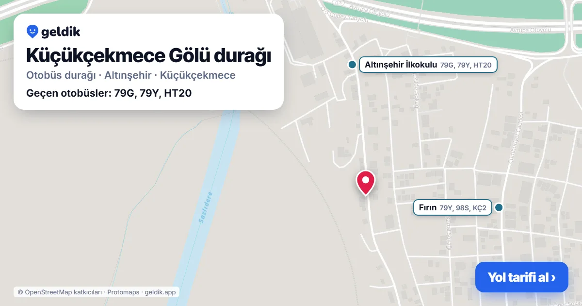 Küçükçekmece Gölü otobüs durağı haritada: konumu ve yakındaki duraklar