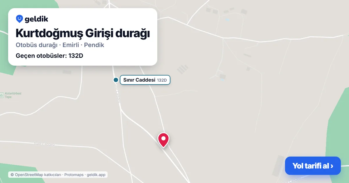 Kurtdoğmuş Girişi otobüs durağı haritada: konumu ve yakındaki duraklar