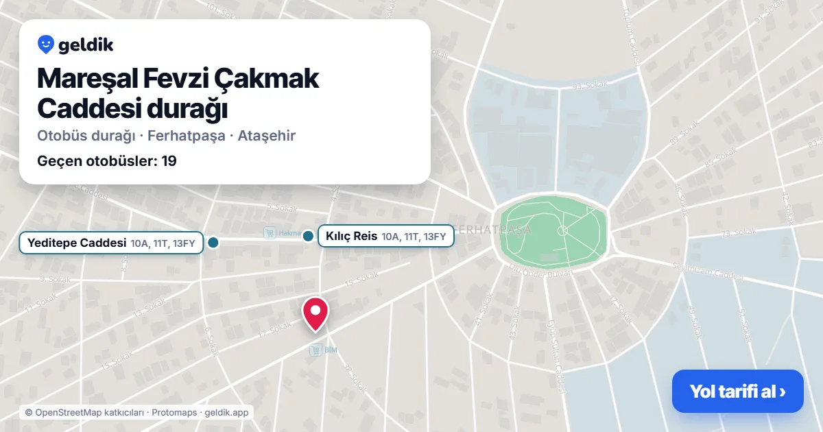 Mareşal Fevzi Çakmak Caddesi otobüs durağı haritada: konumu ve yakındaki duraklar